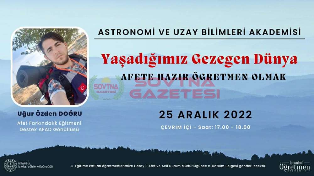 DİNAMİK DÜNYA VE AFETE HAZIR ÖĞRETMEN OLMAK